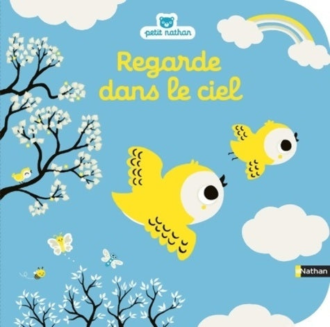 Livrenpoche : Regarde dans le ciel - livre d'éveil à toucher pour les bébés dès 6 mois - Emiri Hayashi - Livre