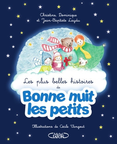 Livrenpoche : Les plus belles histoires de Bonne nuit les petits - Christine Laydu - Livre