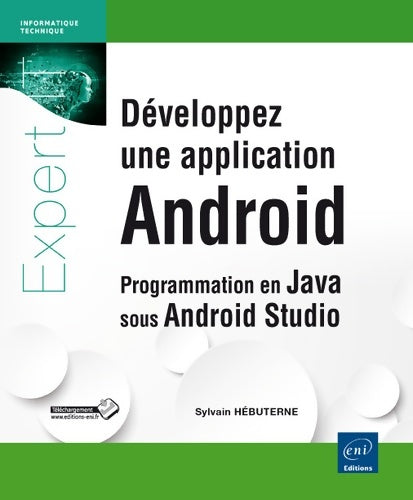 Livrenpoche : Développez une application Android - Programmation en java sous Android Studio - Sylvain Hébuterne - Livre