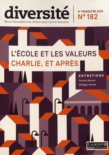 Livrenpoche : Diversite N 182 4e Trimestre 2015 L'école et les Valeurs Charlie et Après - Collectif - Livre
