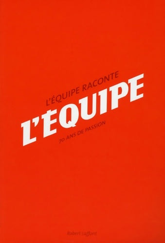 Livrenpoche : L'Équipe raconte l'Équipe - Gérard Ernault - Livre