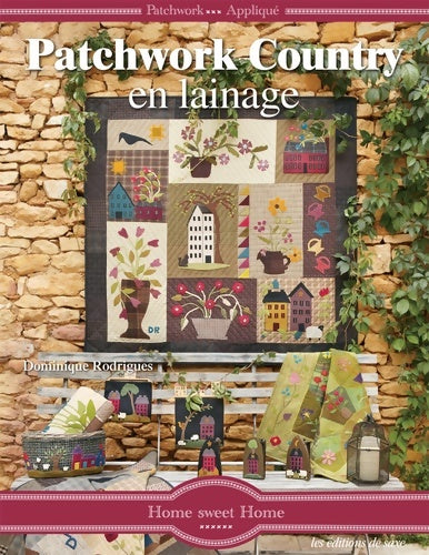 Patchwork country en lainage : Patchwork - appliqué - Dominique Rodrigues - Livre