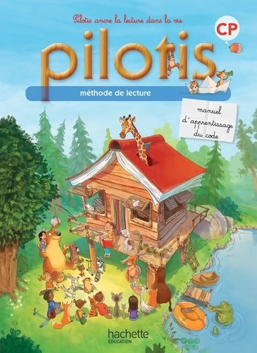 Livrenpoche : Lecture CP - collection pilotis - manuel de code - edition 2013 - Delphine Grasset - Livre