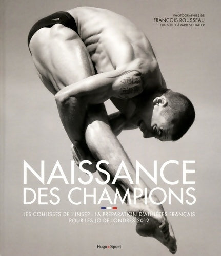 Livrenpoche : Naissance des champions - les coulisses de l'insep la préparation athlètes français pour jo Londres - François Rousseau - Livre