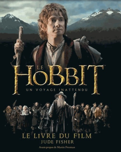 Livrenpoche : Le hobbit - un voyage inattendu. Le livre du film - Jude Fisher - Livre