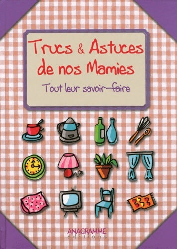 Livrenpoche : Trucs et astuces de nos mamies tout leur savoir-faire - Béatrice Montevi - Livre
