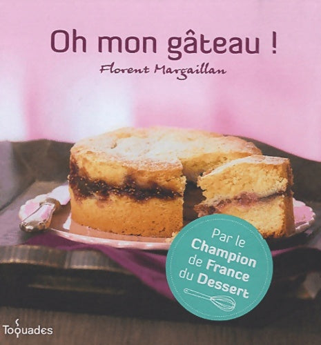 Livrenpoche : Oh mon gâteau ! - Florent Margaillan - Livre