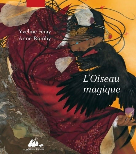 Livrenpoche : L'oiseau magique - Yveline Féray - Livre