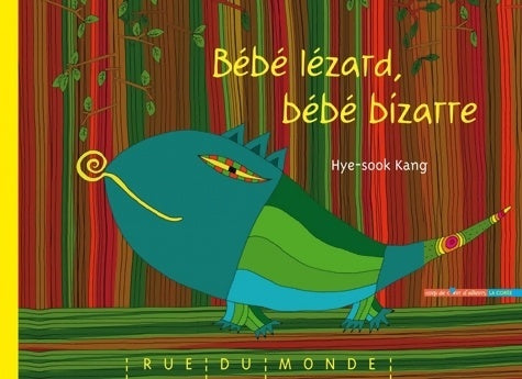 Livrenpoche : Bébé lézard bébé bizarre - Hye-sook Kang - Livre