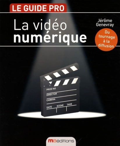 Livrenpoche : Video numérique - Jérôme Genevray - Livre