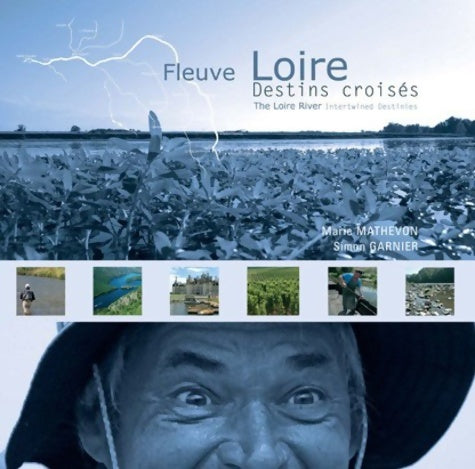 Livrenpoche : Fleuve Loire : Destins croisés édition bilingue français-anglais - Marie-renée Mathevon - Livre