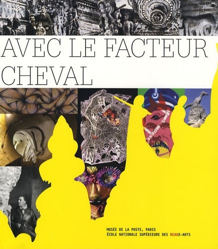 Livrenpoche : Avec le facteur cheval : Hommage de créateurs - Prevost Clovis Bonin Christophe - Livre