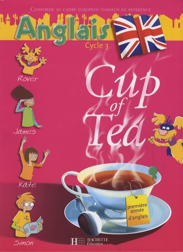 Livrenpoche : Cup of tea anglais CE2 - livre de l'élève - ed. 2006 : Anglais - Randolph Boyd - Livre