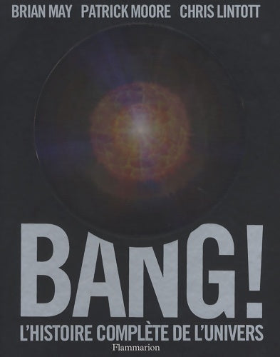 Livrenpoche : Bang : L'histoire complète de l'univers - Brian May - Livre