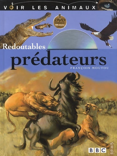 Livrenpoche : Redoutables prédateurs - François Moutou - Livre