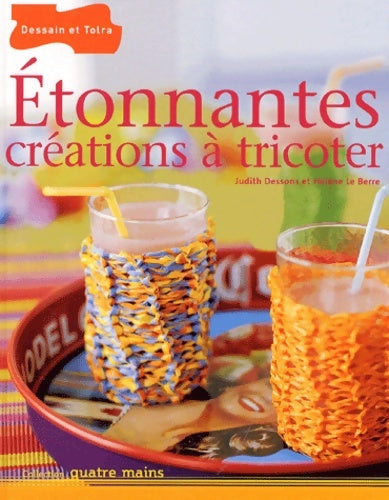 Livrenpoche : étonnantes créations à tricoter - Hélène Le Berre - Livre