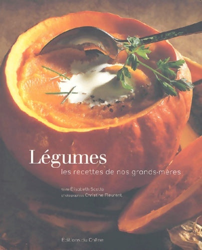 Livrenpoche : Légumes les recettes de nos grands-mères - Élisabeth Scotto - Livre