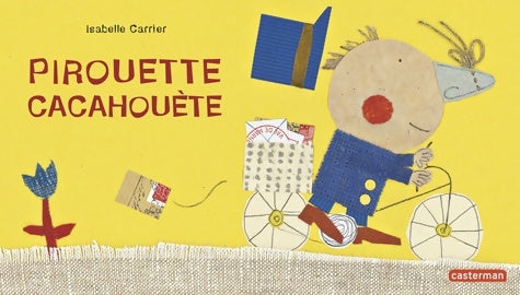 Livrenpoche : Pirouette cacahouète - Isabelle Carrier - Livre
