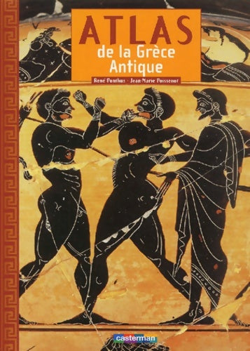 Atlas de la Grèce antique - René Ponthus - Livre