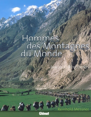 Livrenpoche : Hommes des montagnes du monde - Messner - Livre