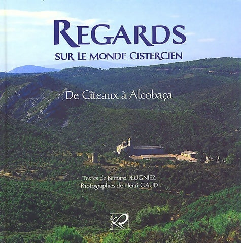Livrenpoche : Regards sur le monde cistercien - Bernard Peugniez - Livre