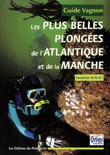 Livrenpoche : Guide des plus belles plongées de l'Atlantique et de la manche - Guide Vagnon - Livre