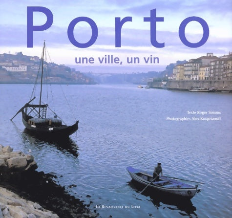 Livrenpoche : Porto une ville un vin - Roger Simons - Livre