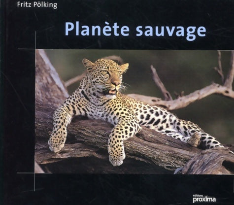 Livrenpoche : Planète sauvage - Fritz Pölking - Livre