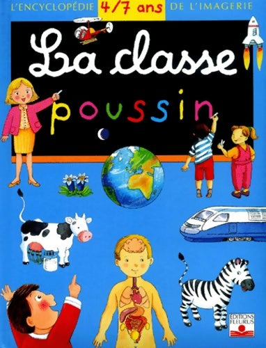 Livrenpoche : La classe poussin : L'encyclopédie 4-7 ans de l'imagerie - Collectif - Livre