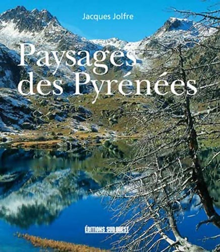 Livrenpoche : Les plus beaux paysages des Pyrénées - Jacques Jolfre - Livre