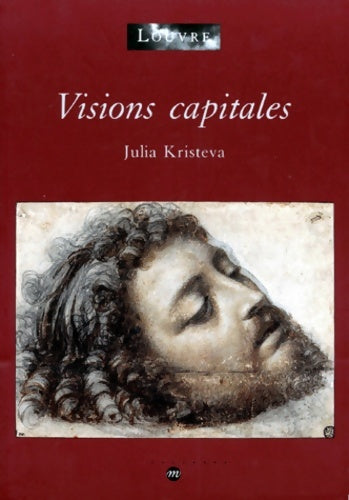 Livrenpoche : Visions capitales - Julia Kristeva - Livre