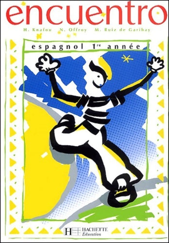 Livrenpoche : Encuentro espagnol 1ère année élève - Knafou - Livre