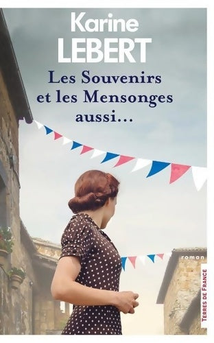Livrenpoche : Les Souvenirs et les Mensonges aussi... - Karine Lebert - Livre