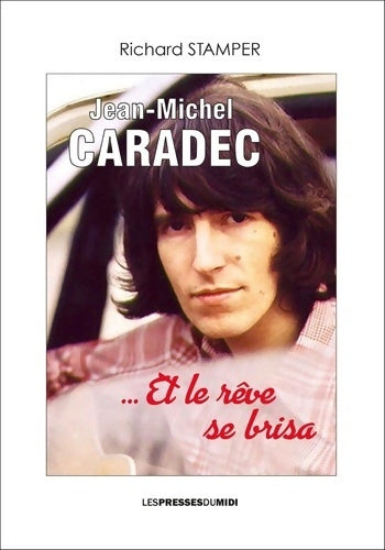Livrenpoche : Jean-Michel Caradec : ... Et le rêve se brisa - Richard Stamper - Livre