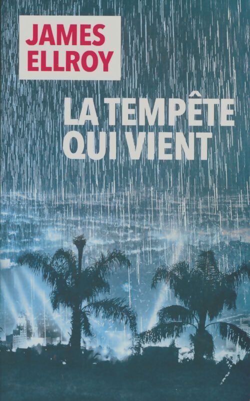 La tempête qui vient - James Ellroy - Livre