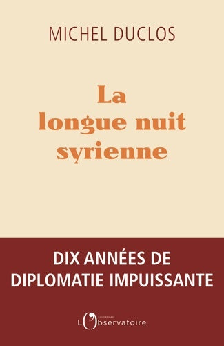 Livrenpoche : La longue nuit syrienne - Michel Duclos - Livre