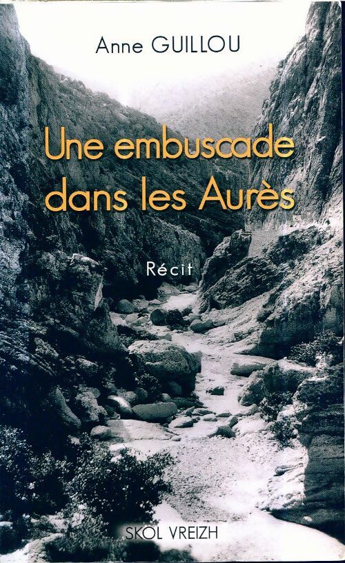 Livrenpoche : Une embuscade dans les Aurès - Anne Guillou - Livre