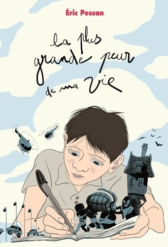 Livrenpoche : LA PLUS GRANDE PEUR DE MA VIE GRAND FORMAT - Eric Pessan - Livre