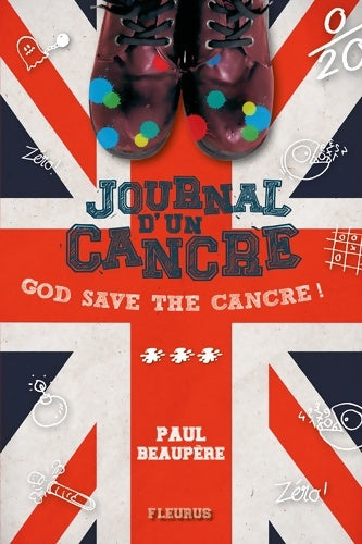 Livrenpoche : Le journal d'un cancre Tome III - God save the cancre ! - Paul Beaupère - Livre