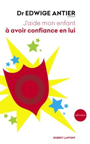 Livrenpoche : J'aide mon enfant à avoir confiance en lui - Edwige Antier - Livre