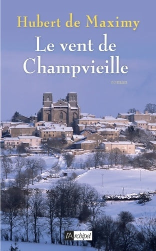 Livrenpoche : Le vent de Champvieille - Hubert De Maximy - Livre