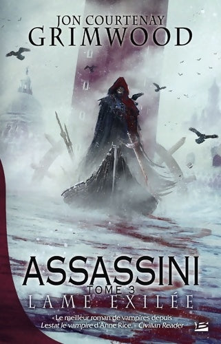 Livrenpoche : Assassini T3 Lame exilée : Assassini - Jon Courtenay Grimwood - Livre