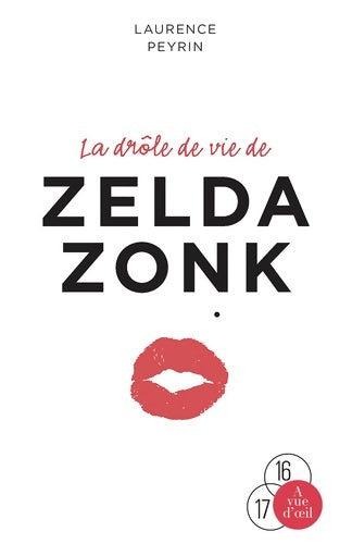 Livrenpoche : La drôle de vie de Zelda Zonk - Laurence Peyrin - Livre