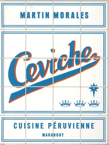 Livrenpoche : Ceviche : Cuisine pe?ruvienne - Martin Morales - Livre