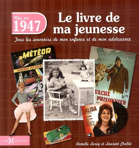 Livrenpoche : 1947 Le Livre de ma jeunesse - Armelle Leroy - Livre