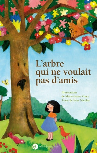 Livrenpoche : L'Arbre Qui ne voulait pas d'amis - Frère Nicolas - Livre