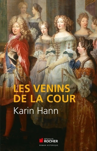 Livrenpoche : Les venins de la Cour - Karin Hann - Livre