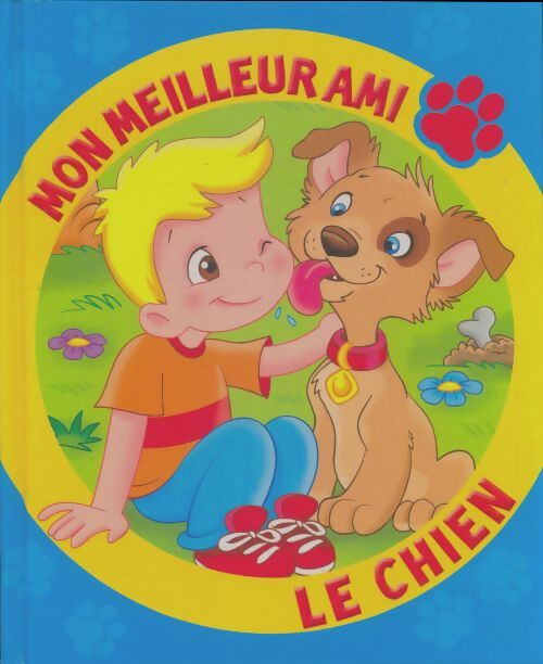Livrenpoche : Mon meilleur ami - le chien - Collectif - Livre
