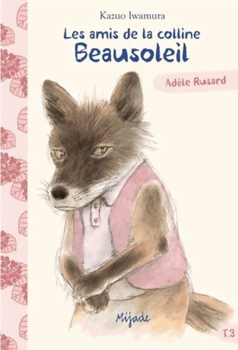 Livrenpoche : AMIS DE LA COLLINE BEAUSOLEIL T3 - Kazuo Iwamura - Livre