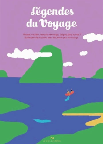 Livrenpoche : Légendes du voyage - Thomas Gosselin - Livre